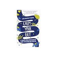 Cara Wheatley-McGrain Calm Your Gut (häftad, eng)