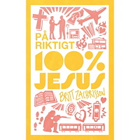 Britt Zachrisson På riktigt - 100% Jesus (pocket)