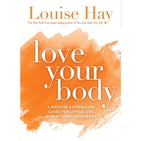 Louise Hay Love your body - a positive affirmation guide for loving and appreciating y (häftad, eng)