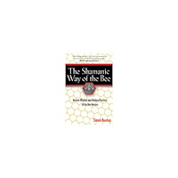 Simon Buxton Shamanic way of the bee - ancient wisdom and healing practices of the bee m (häftad, eng)