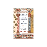 New York University Press Kabbalah and the Founding of America (häftad, eng)
