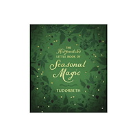 Tudorbeth The Hedgewitch's Little Book of Seasonal Magic (häftad, eng)