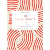 Debbi Marco The Confidence Fix: Empowering Exercises to Build Your Self-Esteem (häftad, eng)