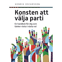 Henrik Oscarsson Konsten att välja parti : en handbok för dig som tänker rösta i nästa val (bok, danskt band)