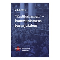 Vladimir Iljitj Lenin "Radikalismen" - kommunismens barnsjukdom (häftad)