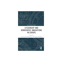 Taylor & francis ltd Citizenship and Democratic Innovations in Europe (inbunden, eng)