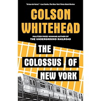 Colson Whitehead The Colossus of New York (häftad, eng)