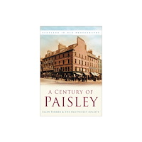 The History Press Ltd A Century of Paisley (häftad, eng)