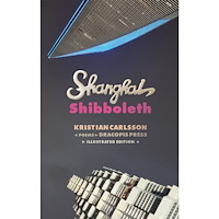 Kristian Carlsson Shanghai Shibboleth (Illustrated Edition) (inbunden, eng)