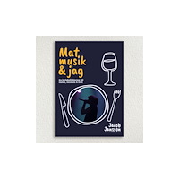 Jacob Jansson Mat, musik & jag (bok, kartonnage)