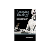 University of notre dame press Renewing Theology (häftad, eng)