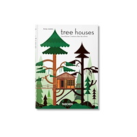 Philip Jodidio Tree Houses. 45th Ed. (inbunden, eng)