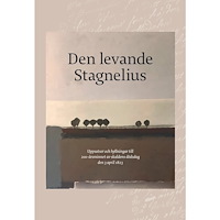 Trolltrumma AB Den levande Stagnelius : uppsatser och hyllningar till 200-årsminnet av skaldens dödsdag den 3 april 1823 (bok, danskt b...