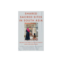 C hurst & co publishers ltd Shared Sacred Sites in South Asia (häftad, eng)