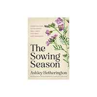 Random House USA Inc The Sowing Season (inbunden, eng)