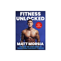 Little, Brown Book Group Fitness Unlocked (häftad, eng)