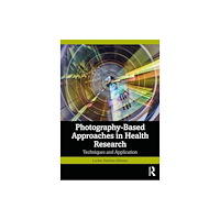Taylor & francis ltd Photography-Based Approaches in Health Research (häftad, eng)