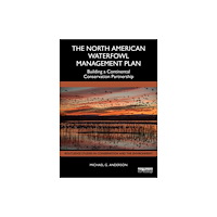 Taylor & francis ltd The North American Waterfowl Management Plan (häftad, eng)
