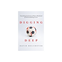 Biteback Publishing Digging Deep (inbunden, eng)