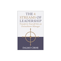 Skyhorse Publishing The 4 Streams of Leadership (inbunden, eng)