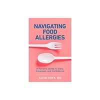 Johns Hopkins University Press Navigating Food Allergies (inbunden, eng)