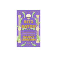 Hub City Press The Ritz of the Bayou (inbunden, eng)