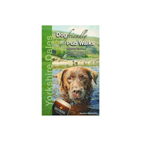 Wet Nose Publishing Ltd Dog Friendly Pub Walks Yorkshire Dales (häftad, eng)