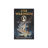 Hachette Australia The Titanic Story of Evelyn (häftad, eng)