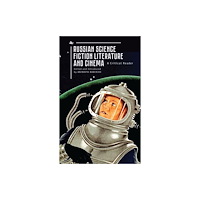 Academic Studies Press Russian Science Fiction Literature and Cinema (inbunden, eng)
