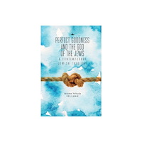 Academic Studies Press Perfect Goodness and the God of the Jews (inbunden, eng)