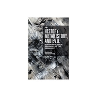 Academic Studies Press History, Metahistory, and Evil (inbunden, eng)