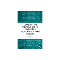 Taylor & francis ltd Connecting the Individual and the Community in Sociolinguistic Panel Research (inbunden, eng)