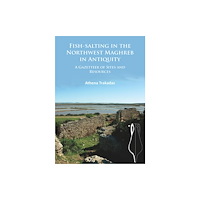 Archaeopress Fish-Salting in the Northwest Maghreb in Antiquity (häftad, eng)