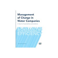 IWA Publishing Management of Change in Water Companies (häftad, eng)
