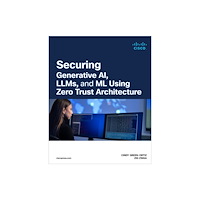 Pearson Education (US) Securing AI Using Zero Trust Principles (häftad, eng)