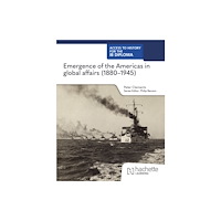 Hachette Learning Access to History for the IB Diploma: Emergence of the Americas in global affairs (1880–1945) (häftad, eng)