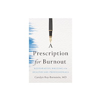 Johns Hopkins University Press Prescription for Burnout (häftad, eng)