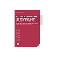 IWA Publishing N2O and CH4 Emission from Wastewater Collection and Treatment Systems (inbunden, eng)