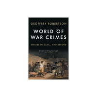 Biteback Publishing World of War Crimes (inbunden, eng)