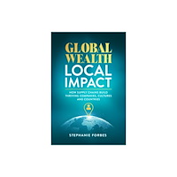 Forefront Books Global Wealth, Local Impact (inbunden, eng)