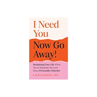John Murray Press I Need You... Now Go Away! (häftad, eng)