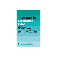 John Murray Press 7 Lessons in Customer Care (häftad, eng)