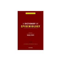 Oxford University Press Inc A Dictionary of Epidemiology (häftad, eng)