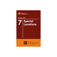 Institution of Engineering and Technology Guidance Note 7: Special Locations (häftad, eng)
