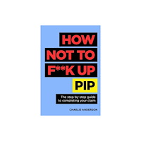 Rethink Press How Not to F**K Up PIP (häftad, eng)