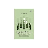 Vitasta Publishing Pvt.Ltd Demystifying Madrasah And Deobandi Islam (inbunden, eng)