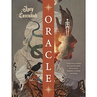 Lucy Cavendish Oracle: A Magickal Memoir: A Practical Guide to Card Reading, Divination, Prophecy, Omens and Seers (häftad, eng)