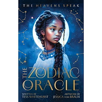Tess Whitehurst The Zodiac Oracle: The Heavens Speak