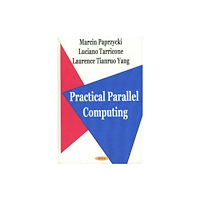 Nova Science Publishers Inc Practical Parallel Computing (inbunden, eng)