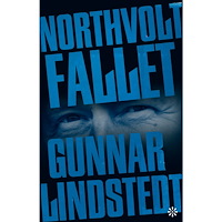 Gunnar Lindstedt Northvoltfallet (inbunden)